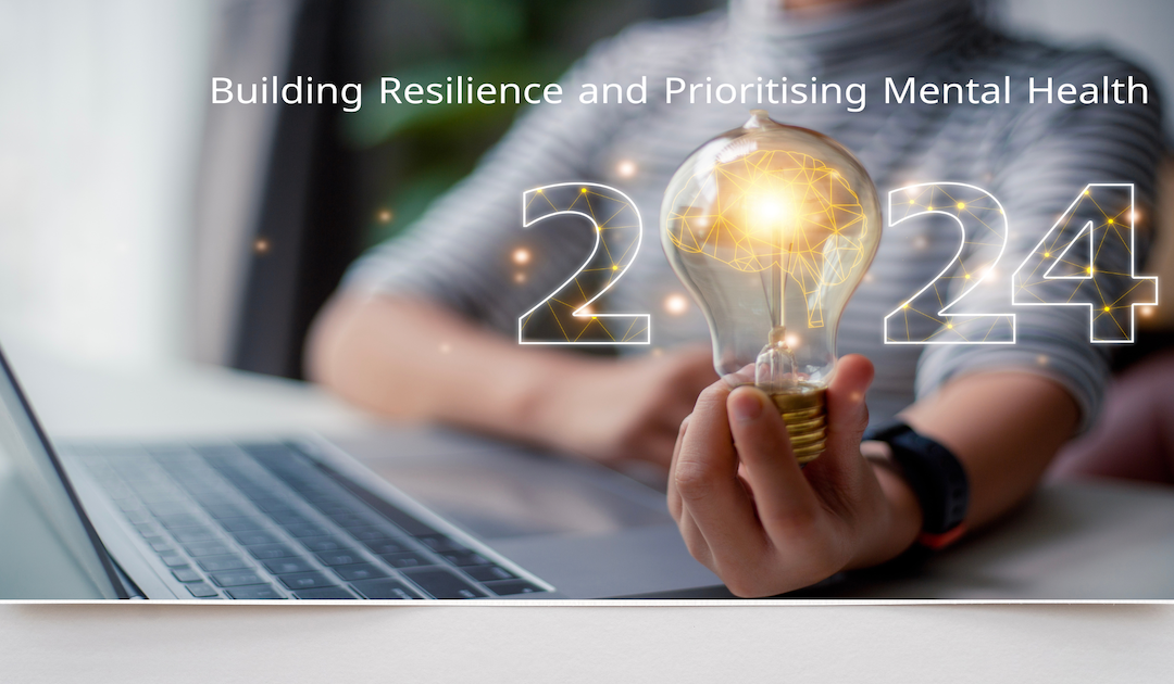 Building Resilience and Prioritising Mental Health in 2024